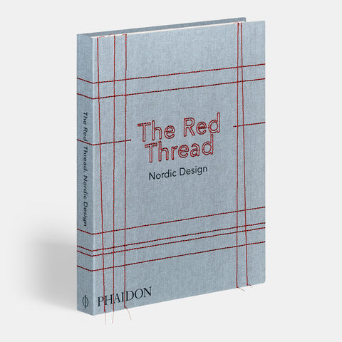 The Red Thread: Nordic Design a Phaidon design book