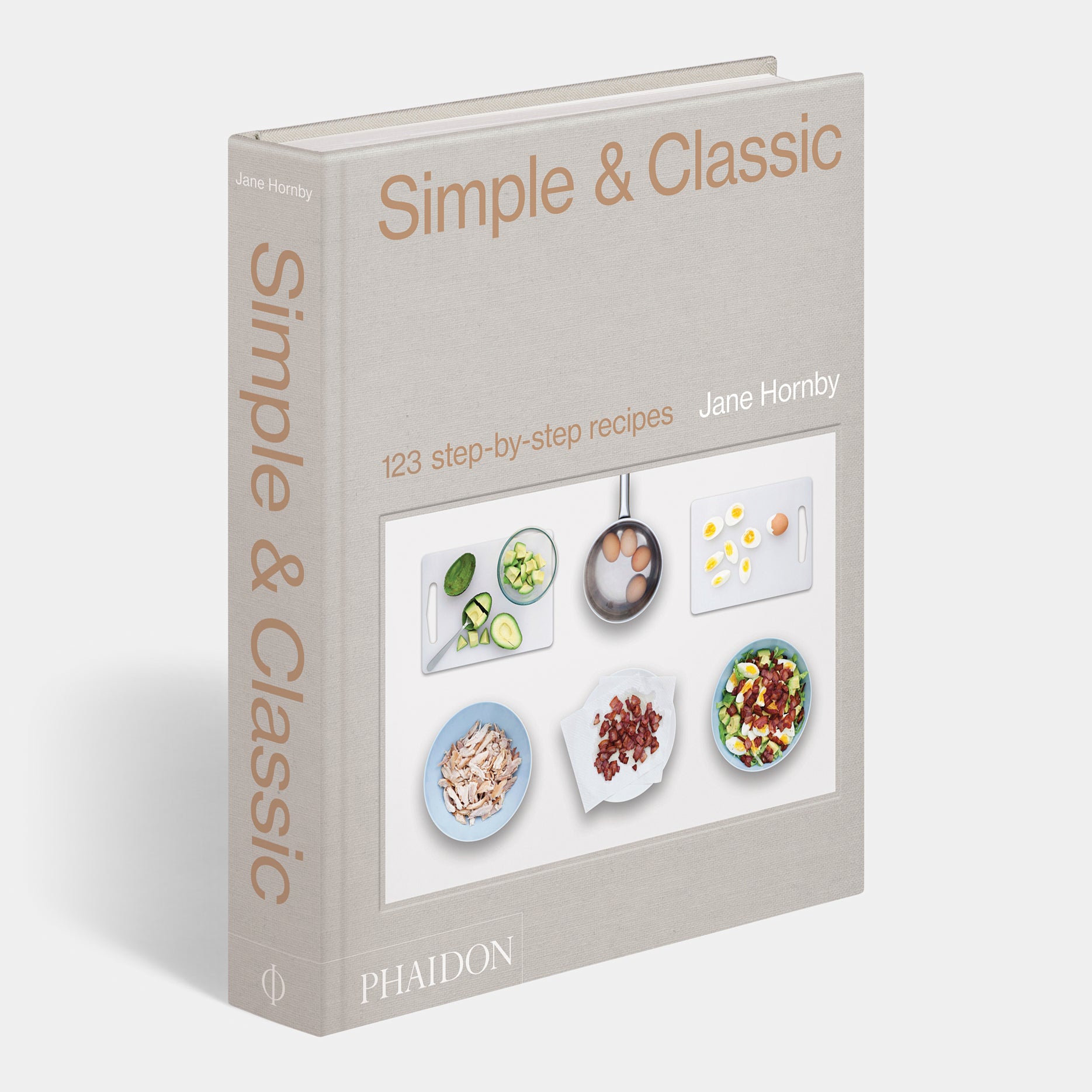 Phaidon Cookbook Simple & Classic 123 step-by-step recipes by Jan Hornby